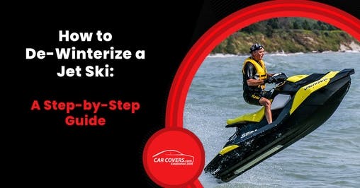 How to De-Winterize a Jet Ski: A Step-by-Step Guide