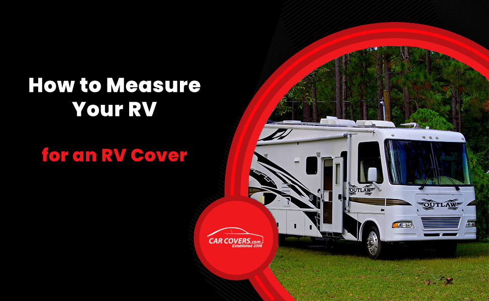 How to Measure for an RV Cover